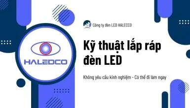 Tuyển dụng Kỹ thuật lắp ráp đèn LED tại Hà Nội (Đi làm ngay)