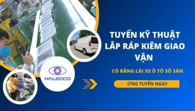 Tuyển dụng Kỹ thuật viên lắp ráp đèn LED kiêm giao vận