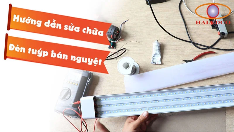 Cách sửa đèn LED dài 1m2