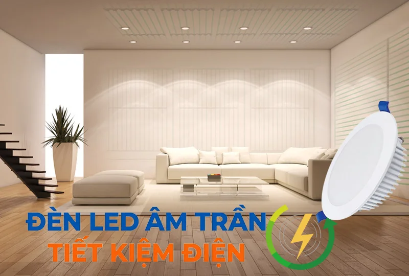 Đèn LED âm trần tiết kiệm điện